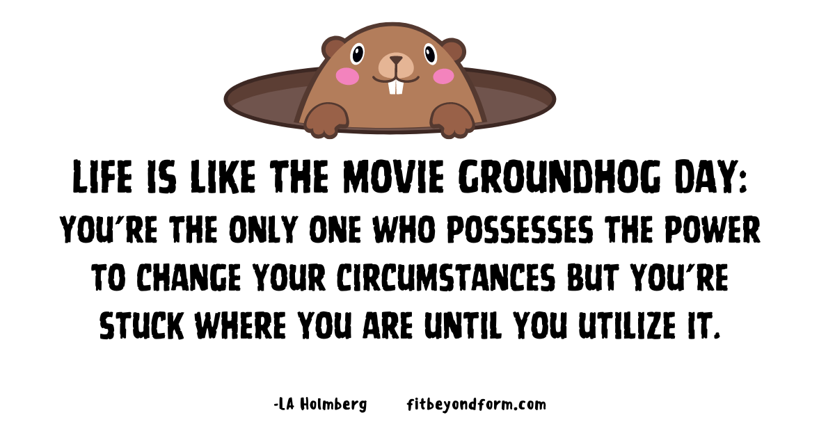 YOUR “groundhog day” magical&nbsp;rewind